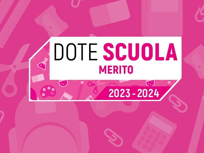 Dote Scuola – componente Merito, anno scolastico e formativo 2023/2024