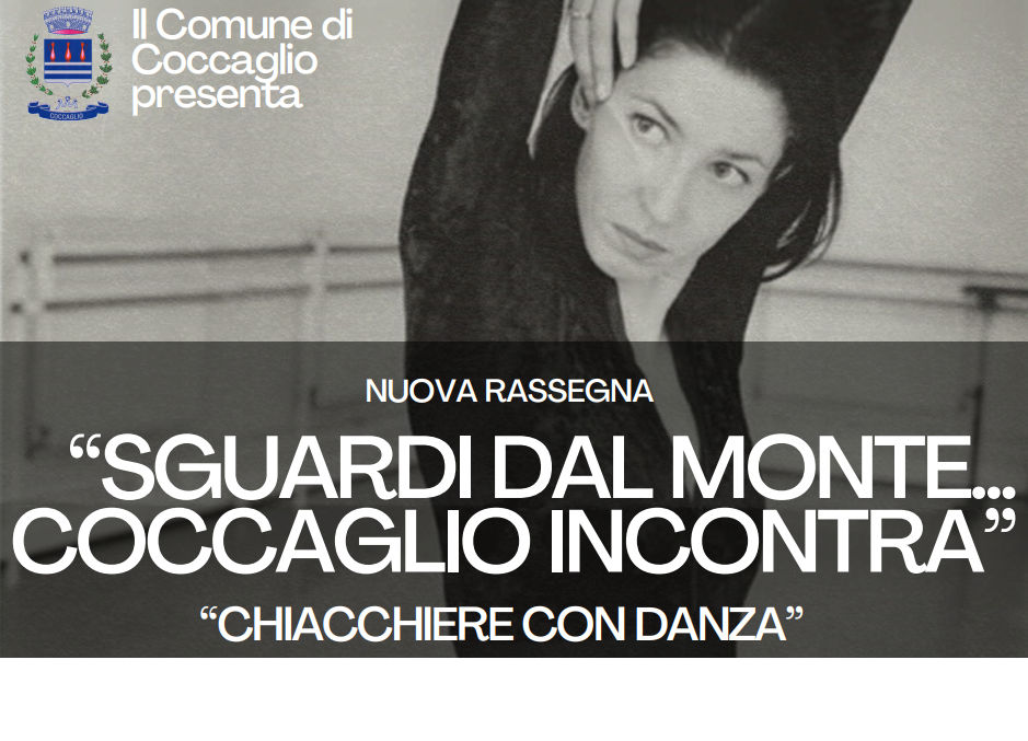 “SGUARDI DAL MONTE... COCCAGLIO INCONTRA” - "Chiacchiere con Danza"