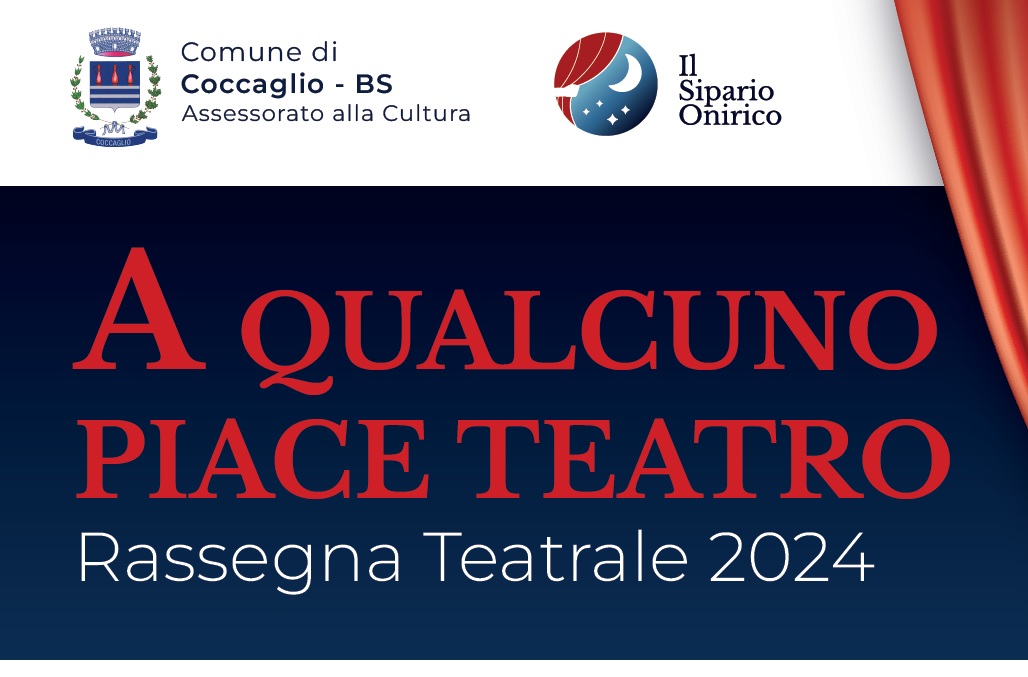 A QUALCUNO PIACE TEATRO - Rassegna Teatrale 2024