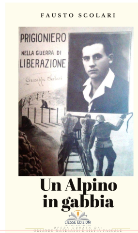 Presentazione del libro "Un Alpino in gabbia" di Fausto Scolari 