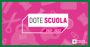 E' pubblicato il bando regionale DOTE SCUOLA per materiale didattico a.s. 2021/2022 e Borse di Studio a.s. 2020/2021